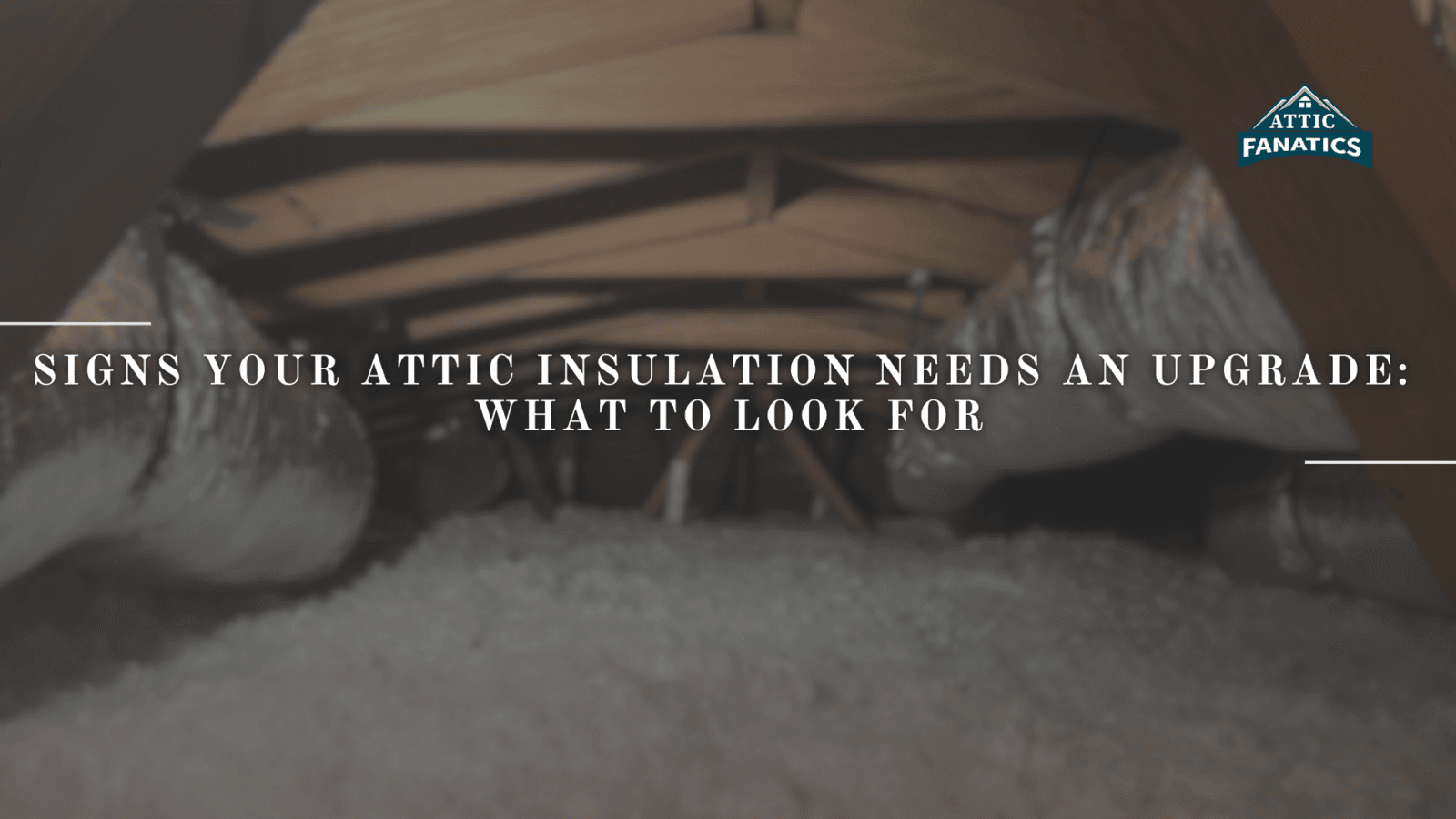 Signs You Need New Attic Insulation